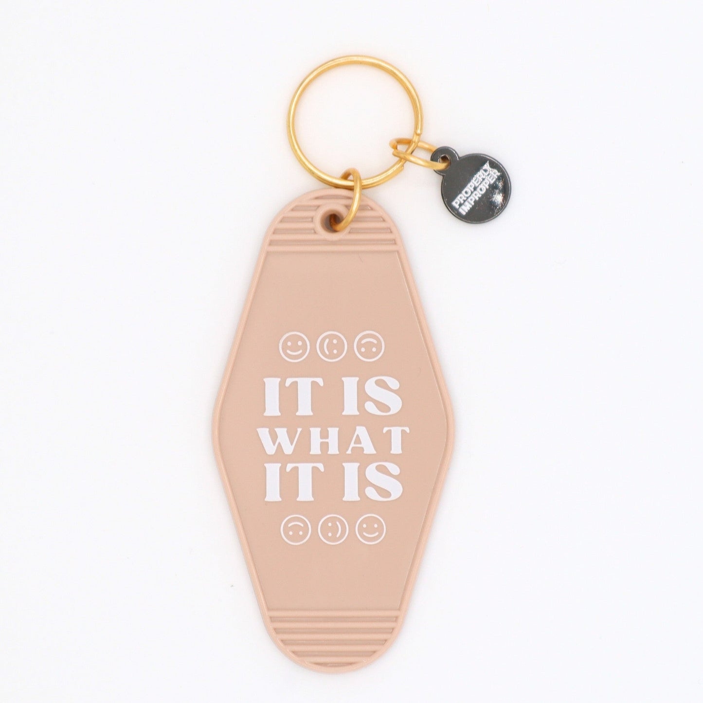 It Is What It Is Keychain - SPARROW