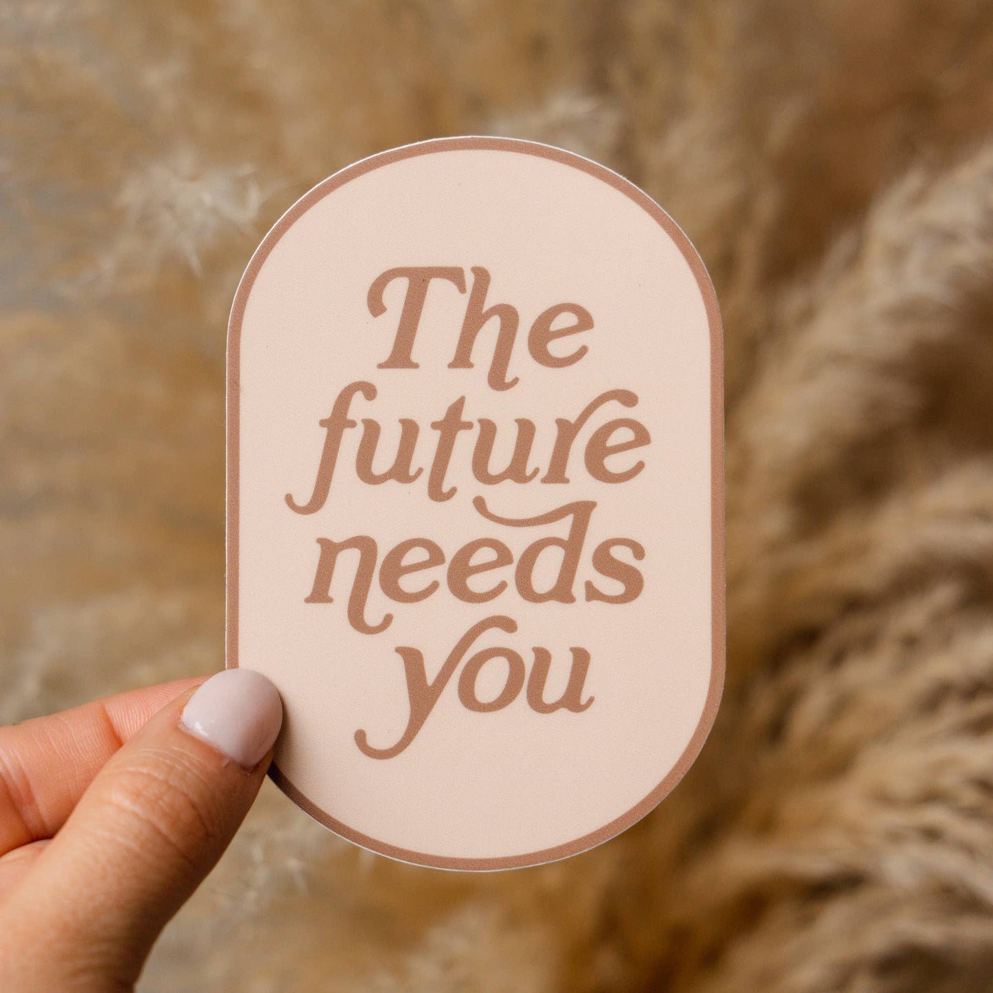 The Future Needs You Sticker - SPARROW