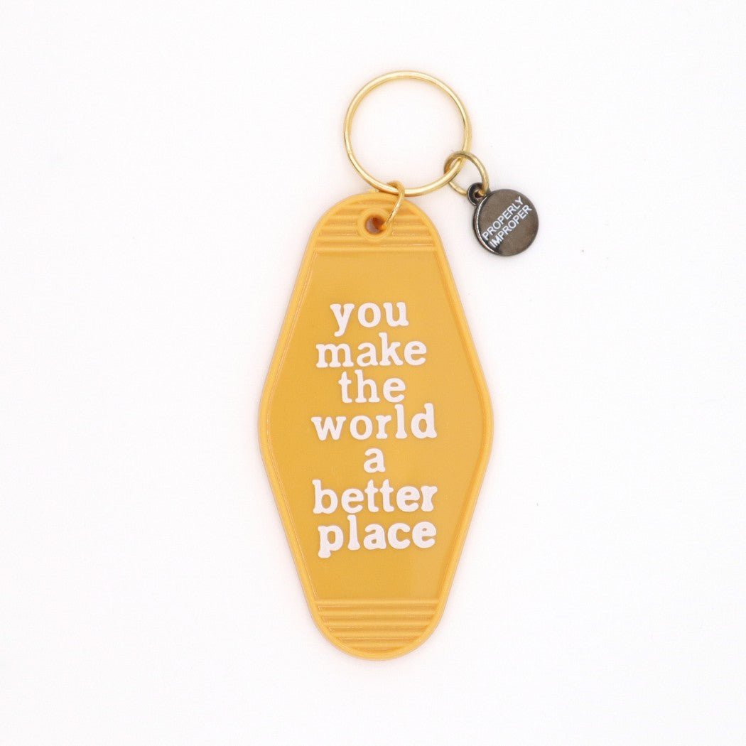 You Make The World A Better Place Keychain - SPARROW