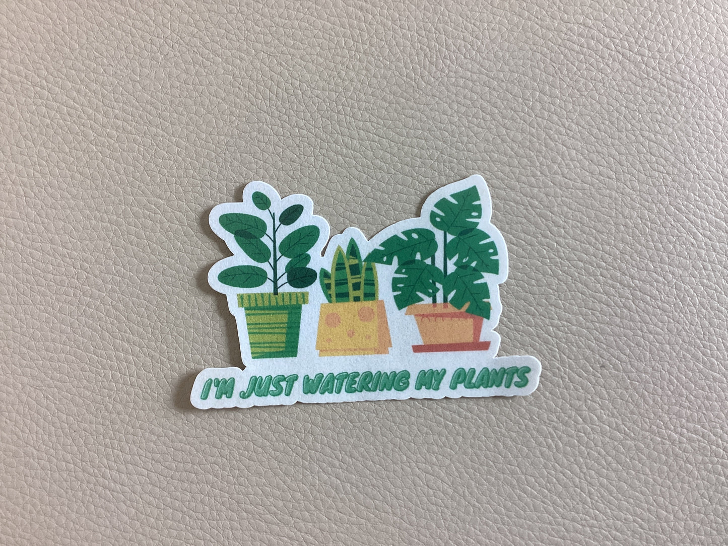 I’m Just Watering My Plants Sticker