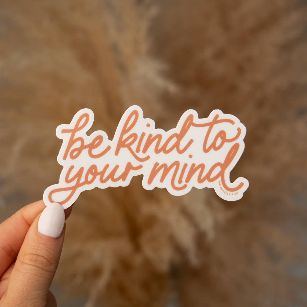 Be Kind to Your Mind Sticker - SPARROW