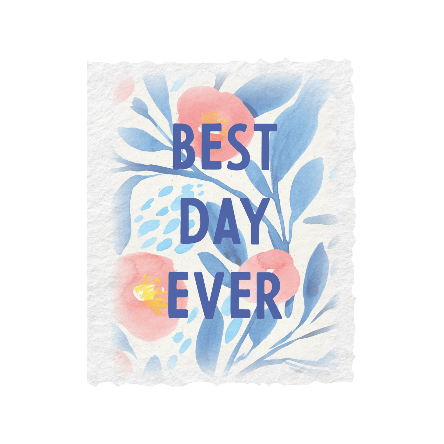 Best Day Ever | EcoFriendly Greeting Card - SPARROW