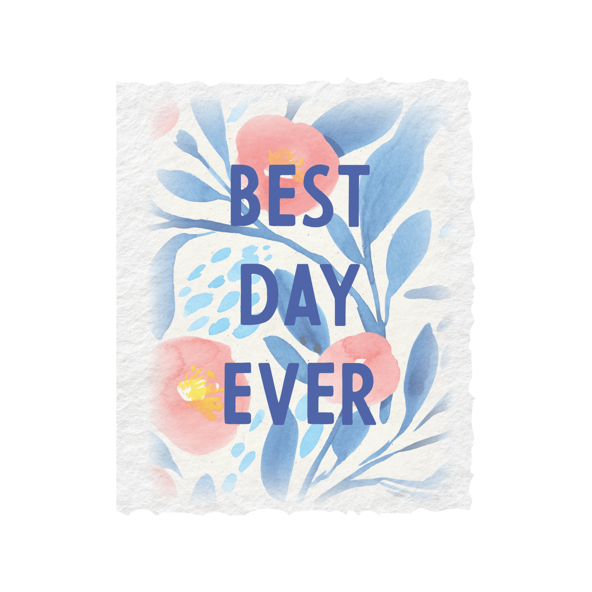 Best Day Ever | EcoFriendly Greeting Card - SPARROW