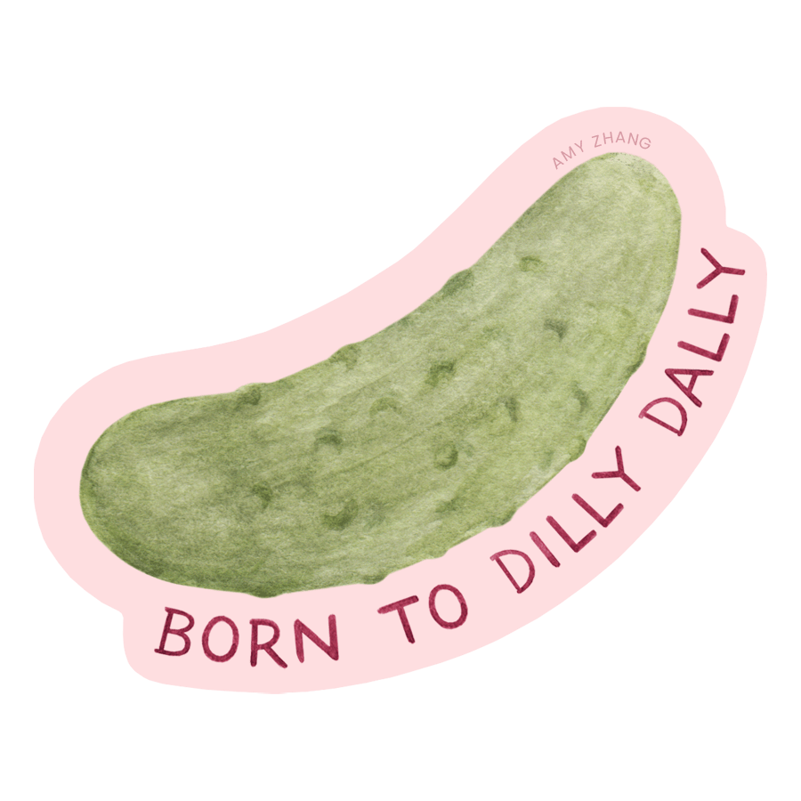 Born To Dilly Dally — Funny Pickle Lovers Sticker - SPARROW