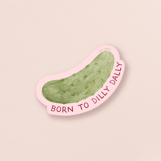 Born To Dilly Dally — Funny Pickle Lovers Sticker - SPARROW