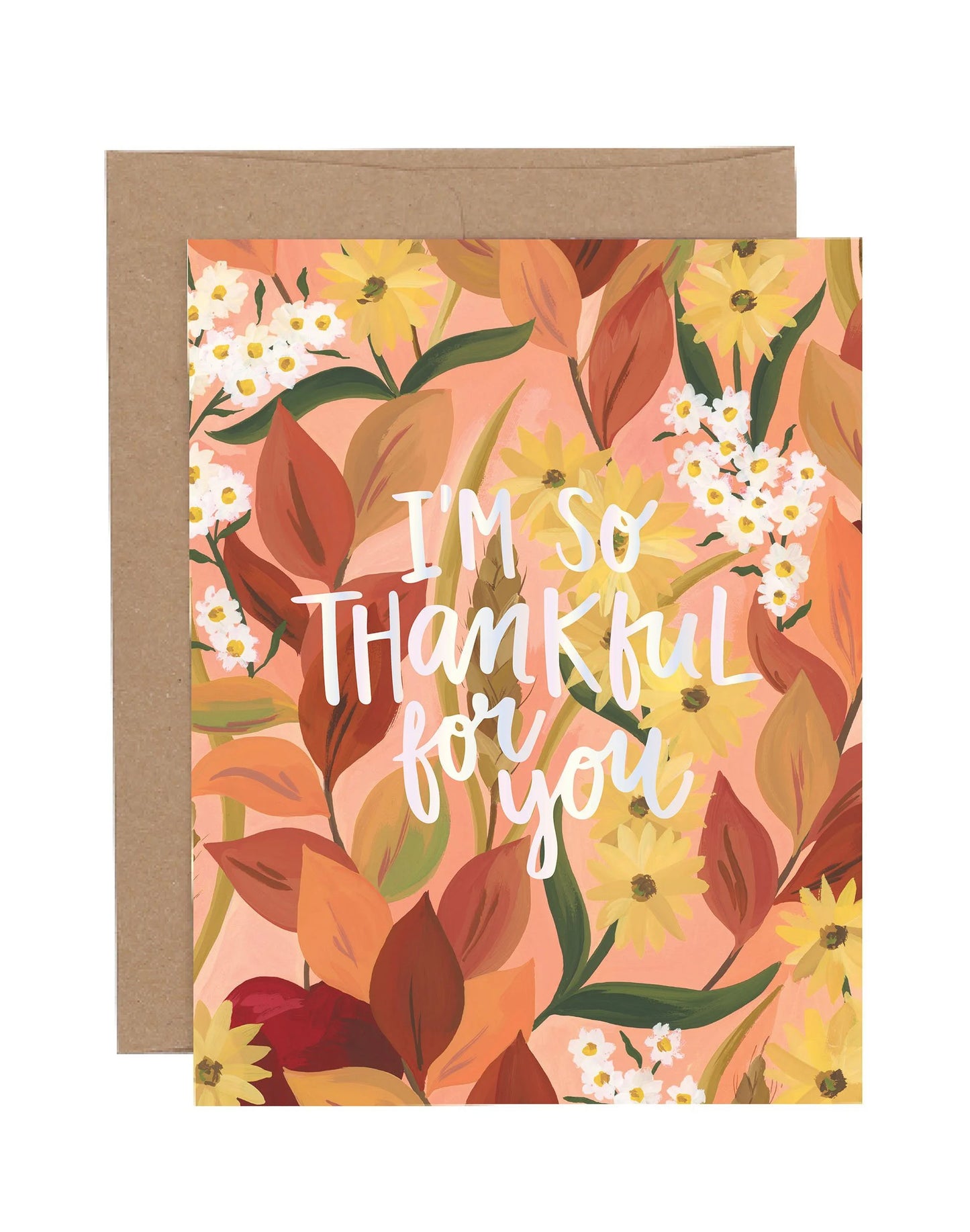 I'm So Thankful For You Greeting Card