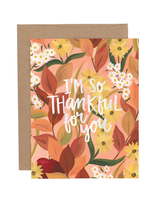 I'm So Thankful For You Greeting Card