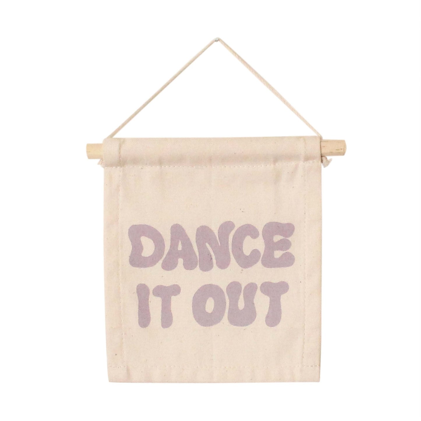 Dance it Out Canvas Hang Sign - SPARROW