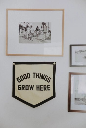 Good Things Grow Here Banner - SPARROW