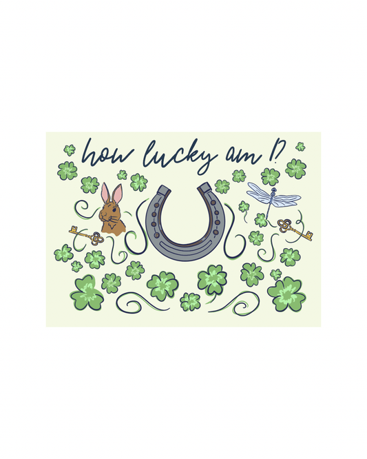 How Lucky Am I Greeting Card - SPARROW