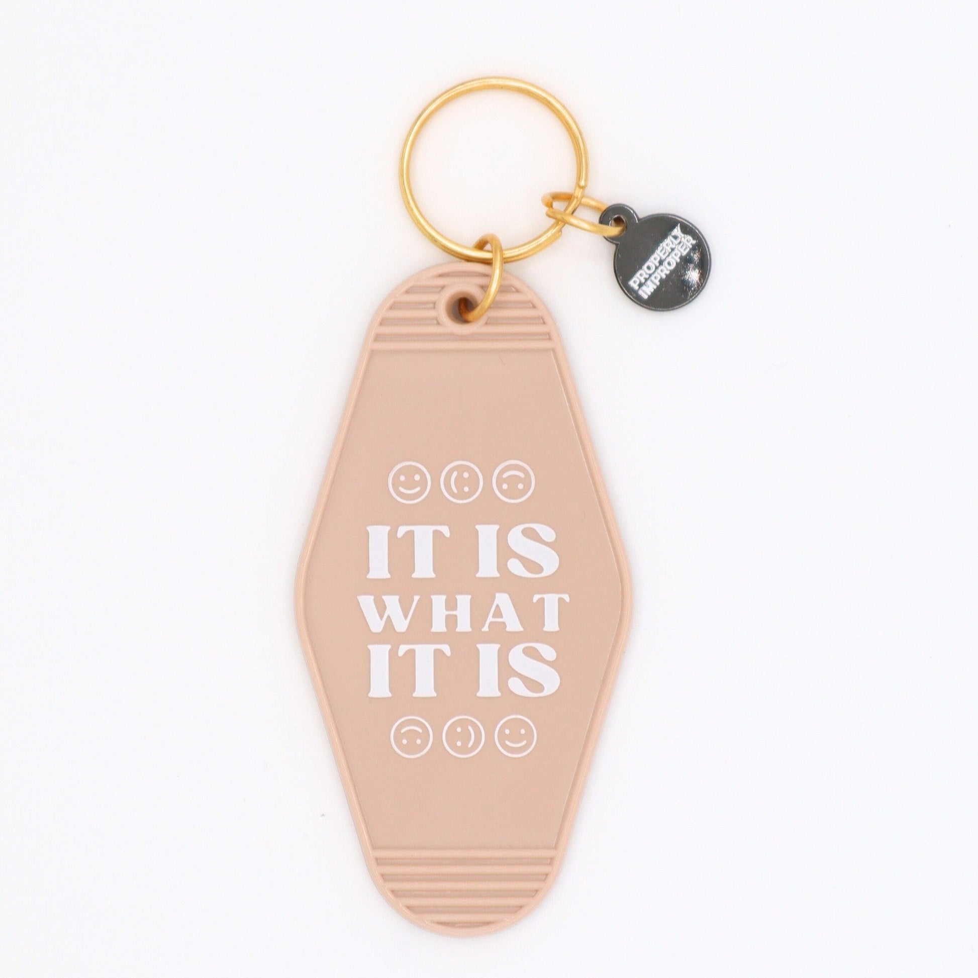 It Is What It Is Keychain - SPARROW