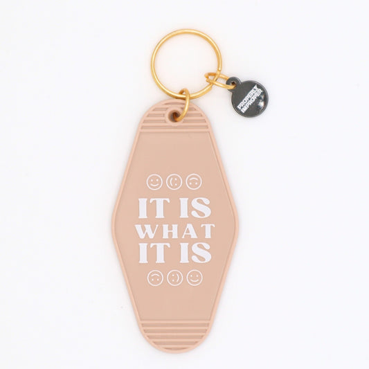 It Is What It Is Keychain - SPARROW