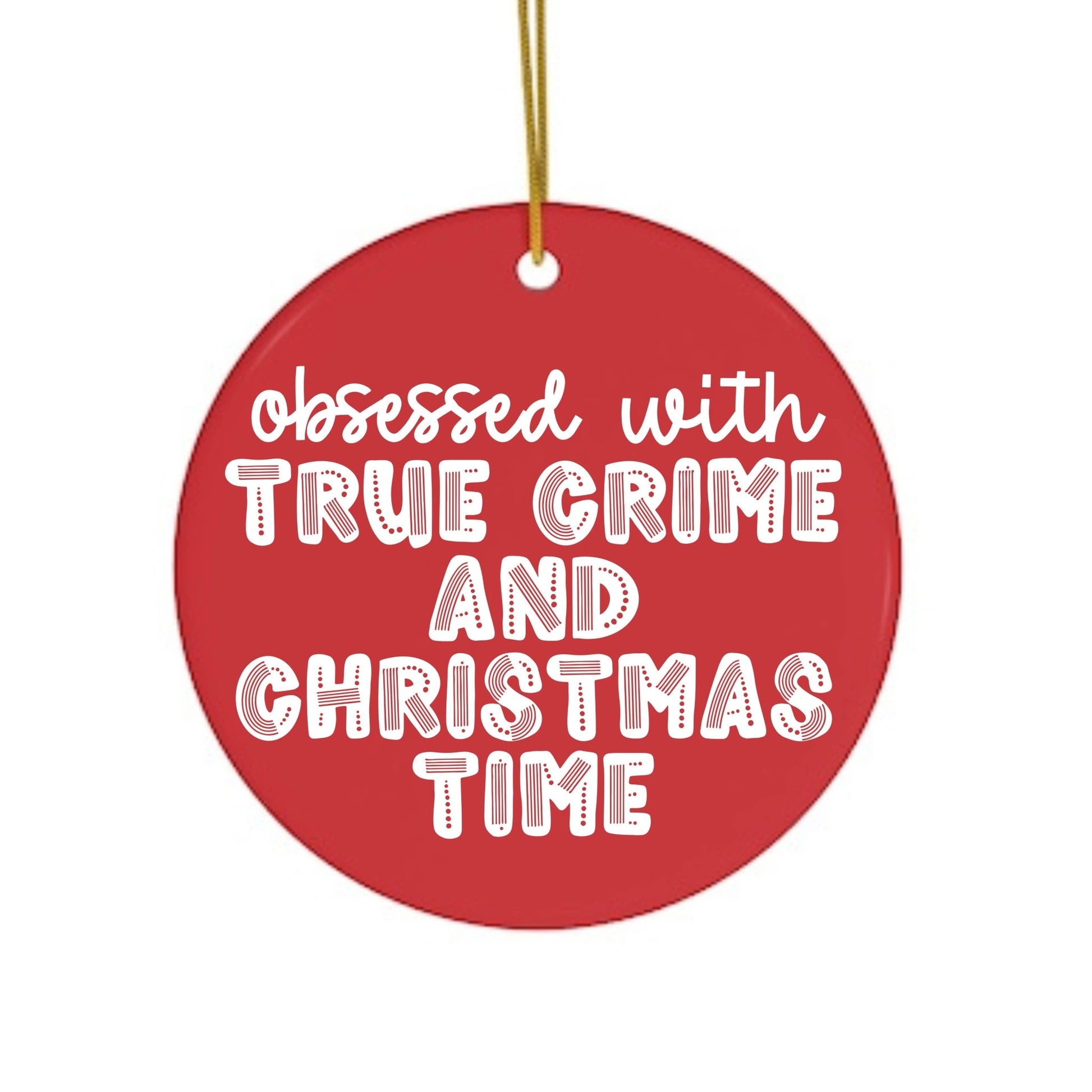 True Crime Christmas Ornament - SPARROW
