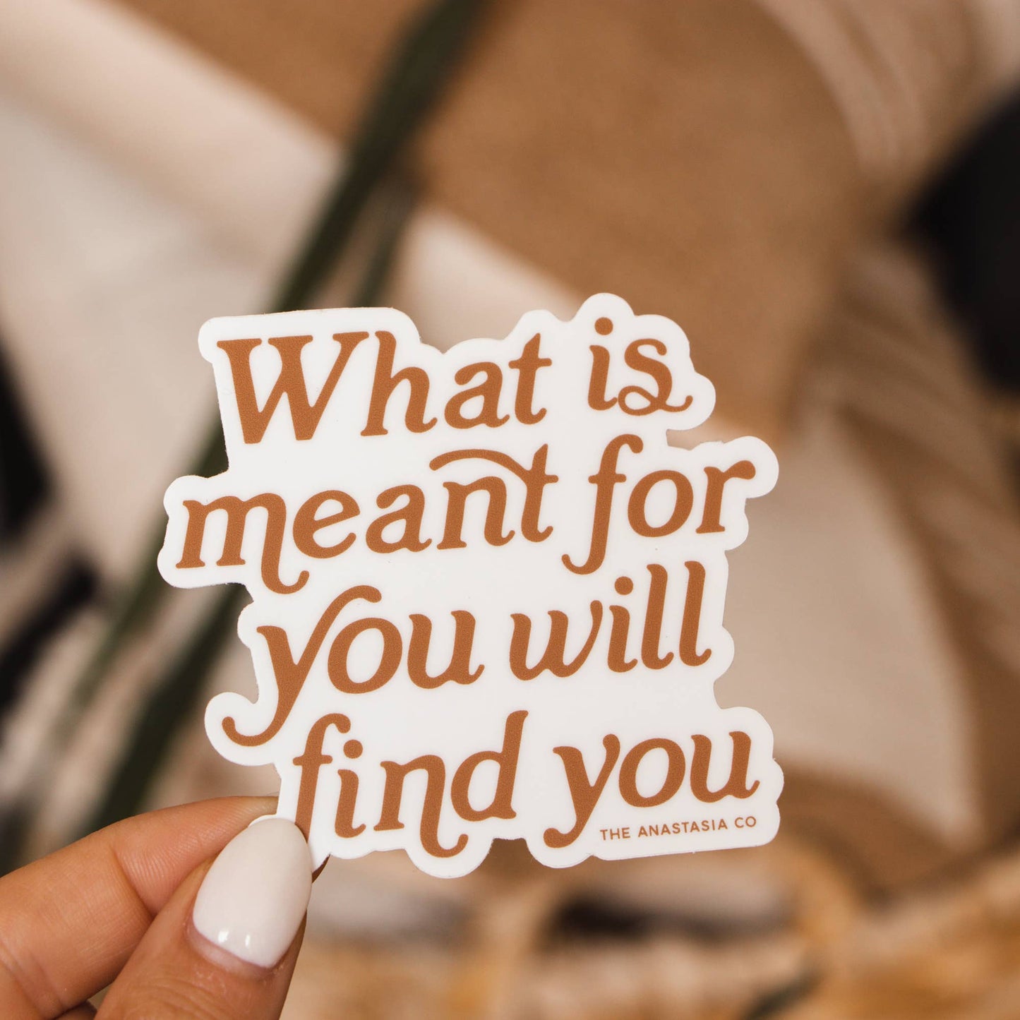 What is Meant for You Will Find You Sticker - SPARROW