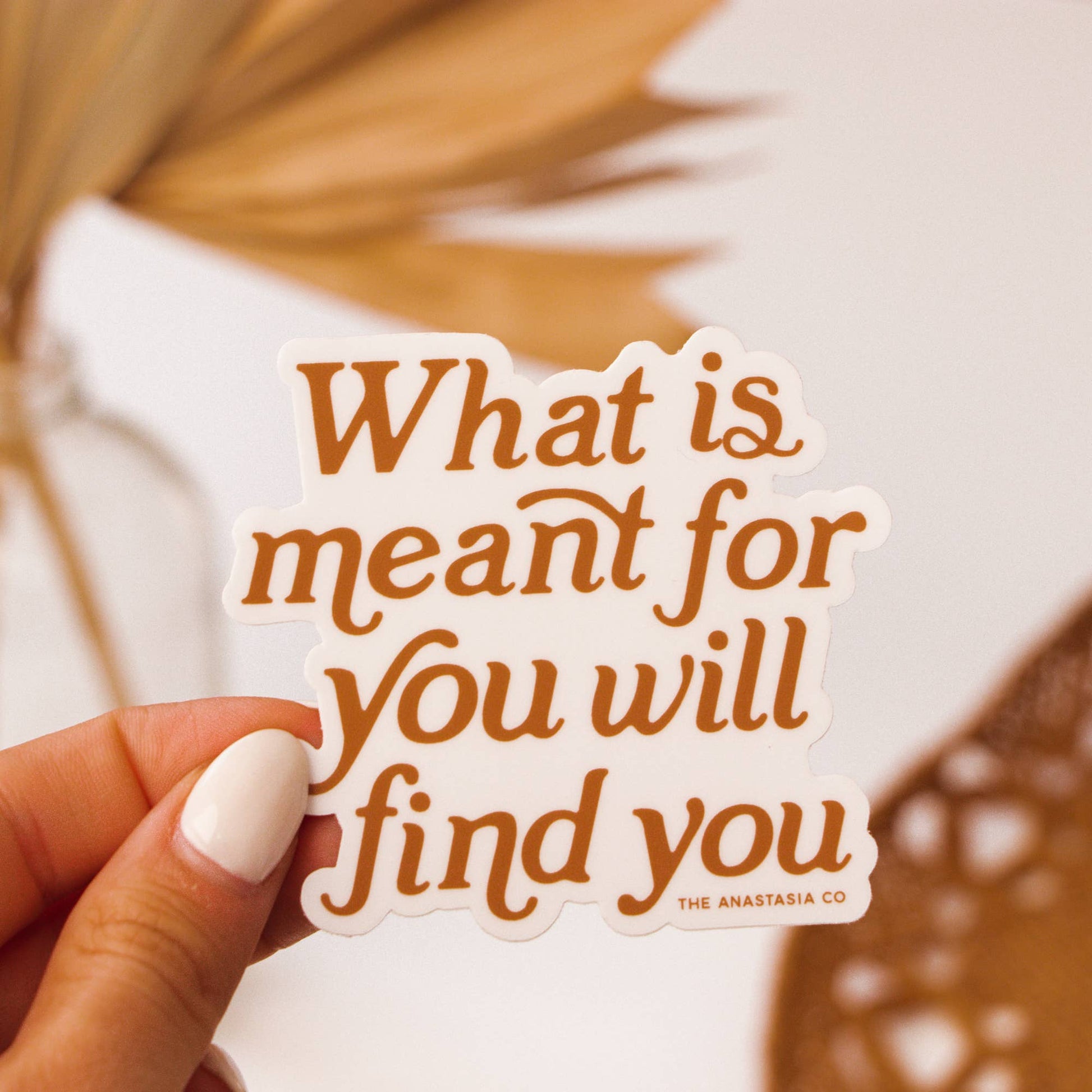 What is Meant for You Will Find You Sticker - SPARROW