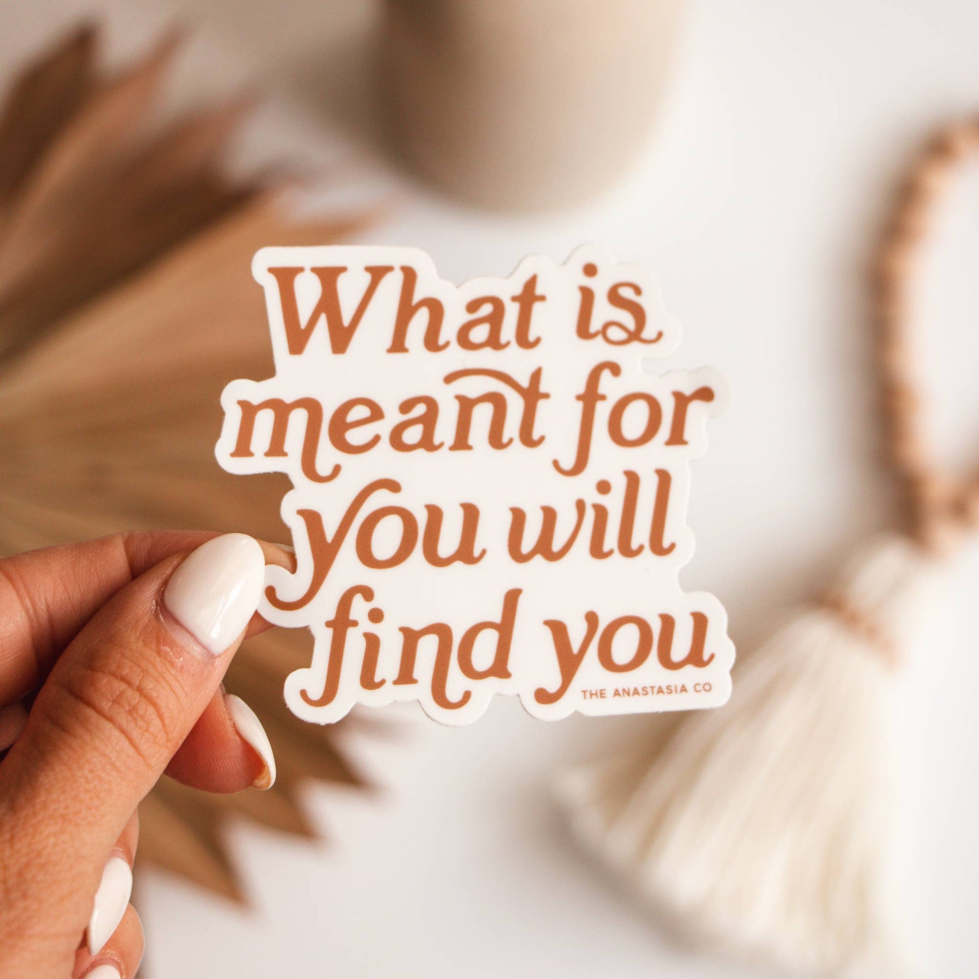 What is Meant for You Will Find You Sticker - SPARROW