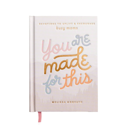 You Are Made For This: Devotions To Uplift & Encourage Moms - SPARROW