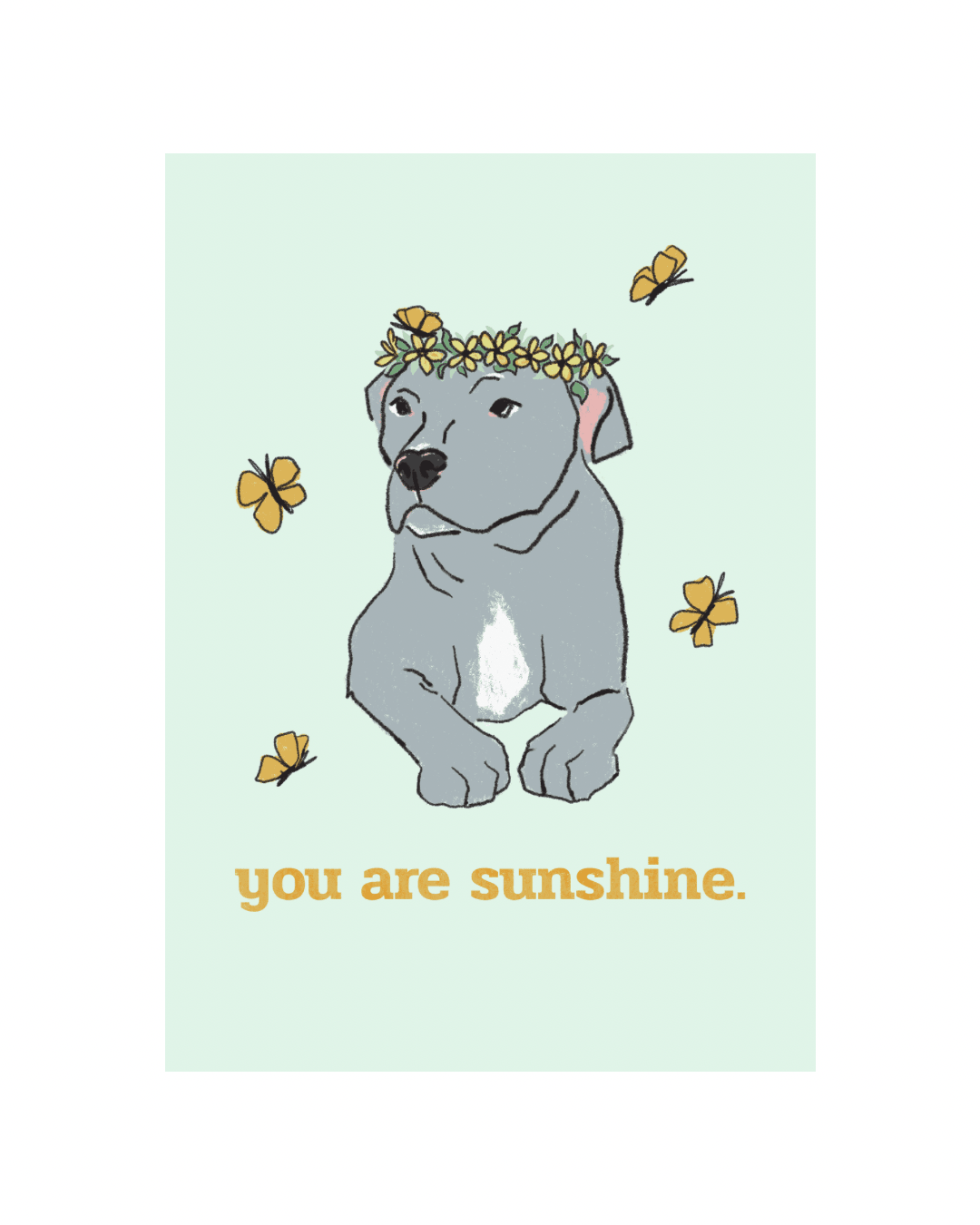 You Are Sunshine Dog Greeting Card - SPARROW