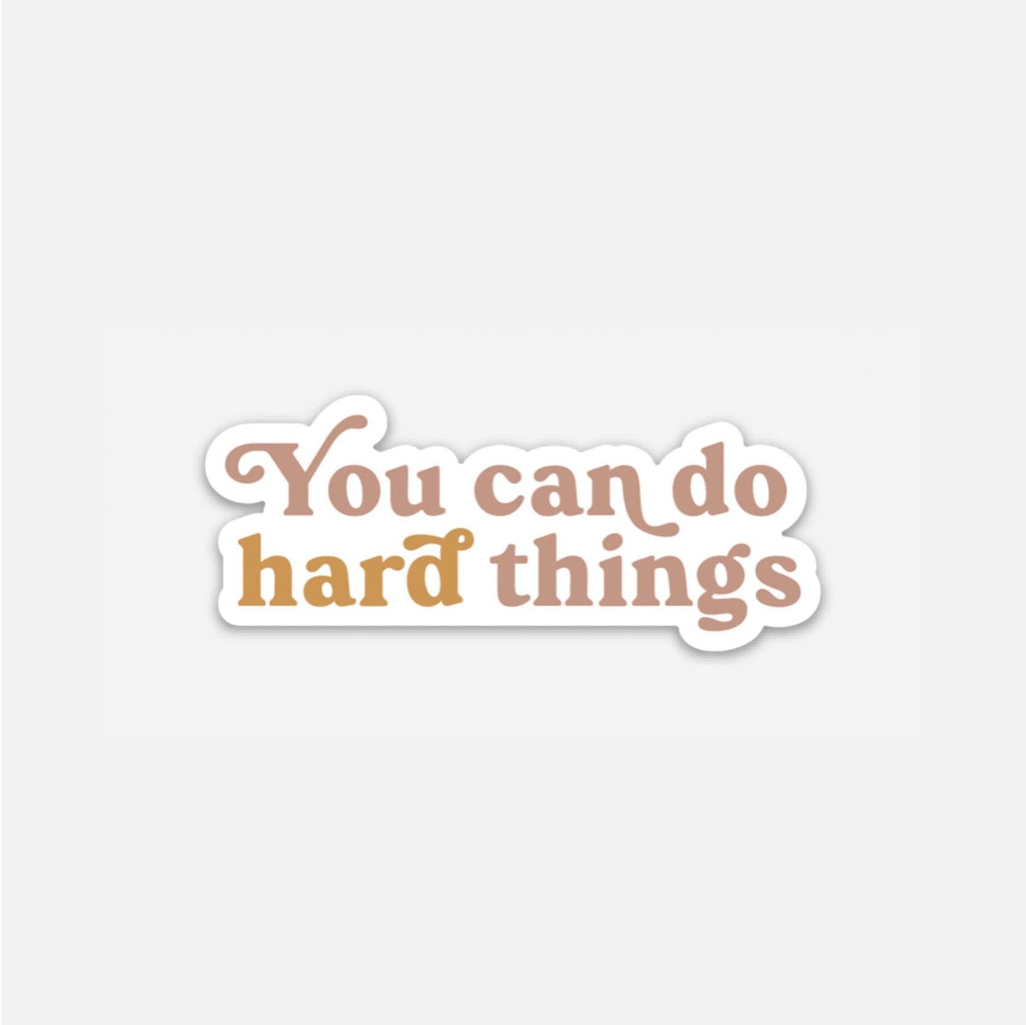 You Can Do Hard Things - Sticker - SPARROW