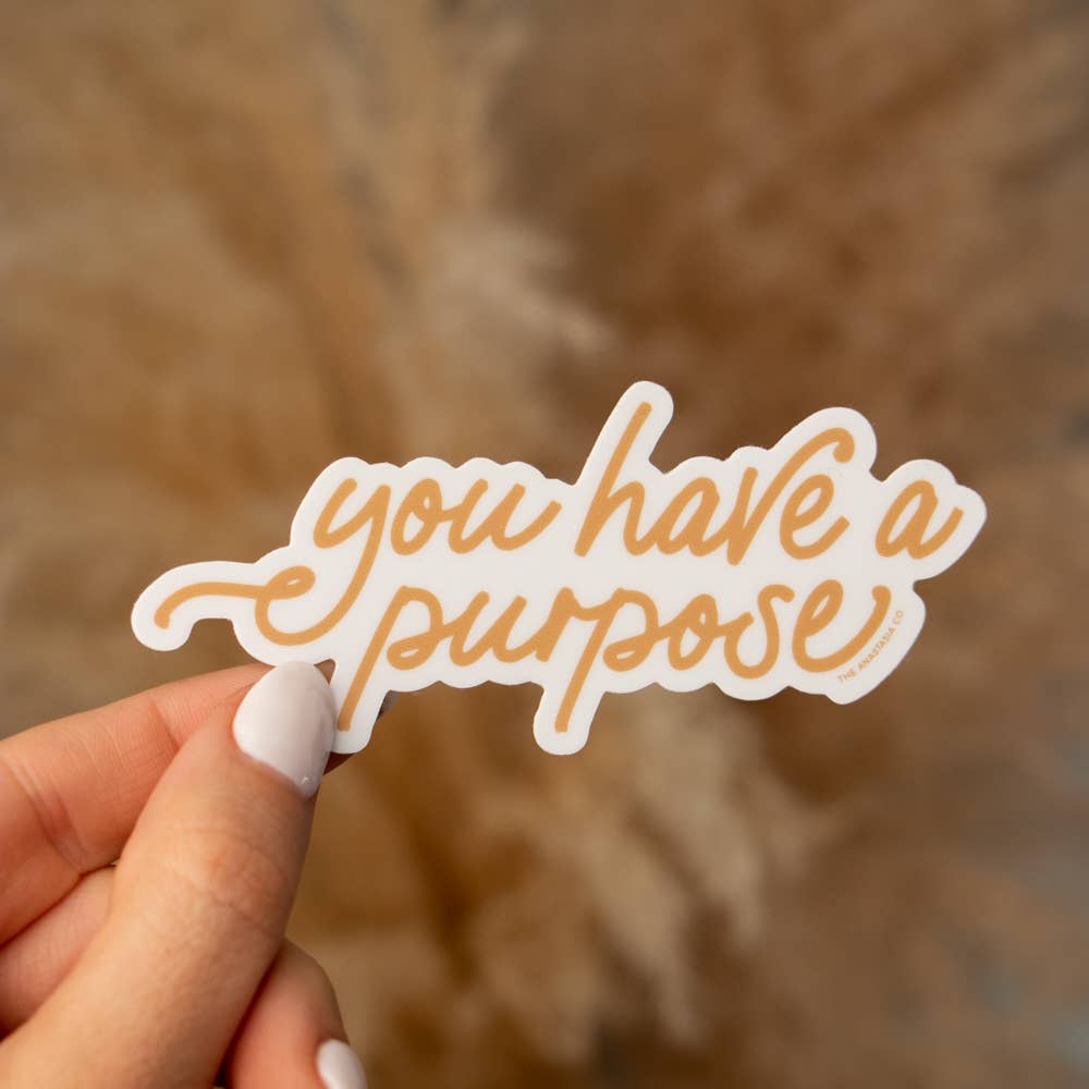 You Have a Purpose Sticker - SPARROW