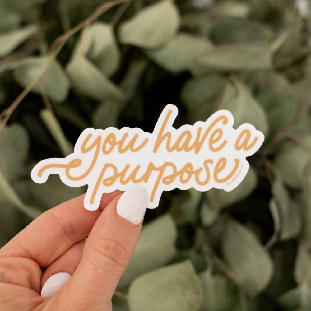 You Have a Purpose Sticker - SPARROW