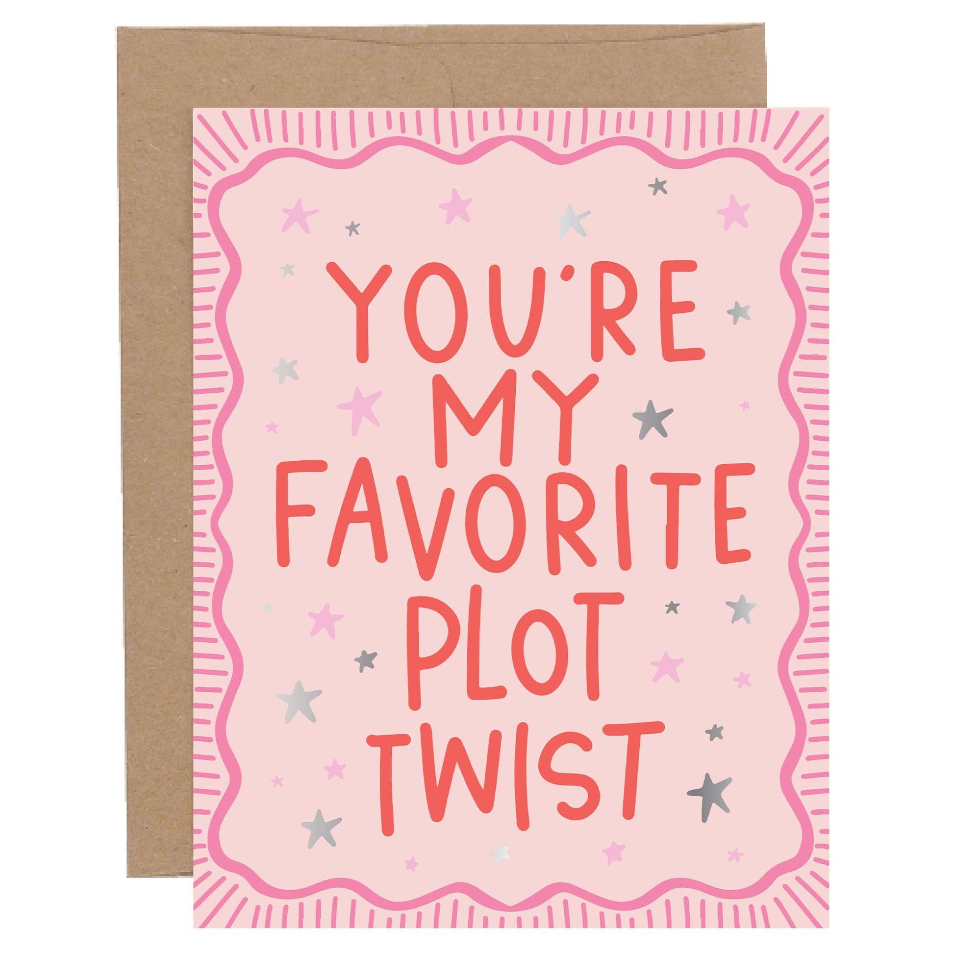 You're My Favorite Plot Twist Greeting Card - SPARROW