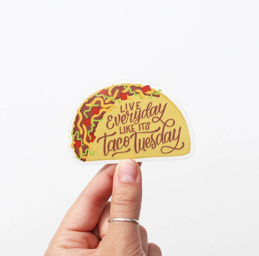 Live Everyday Like It's Taco Tuesday Sticker